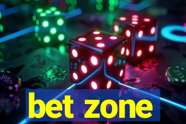 bet zone